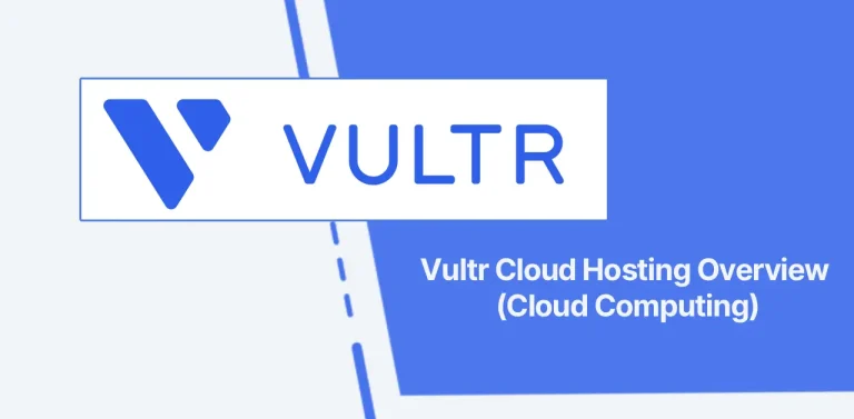 Vultr Cloud Hosting Overview