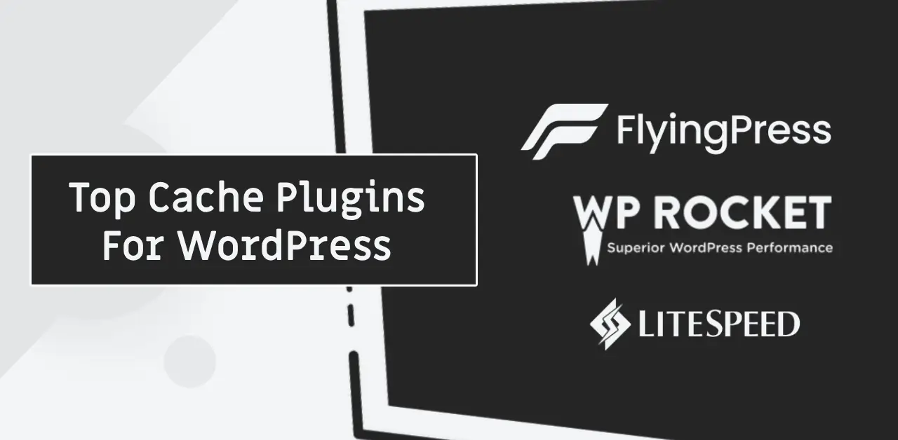 Top Free And Paid Cache Plugins For WordPress