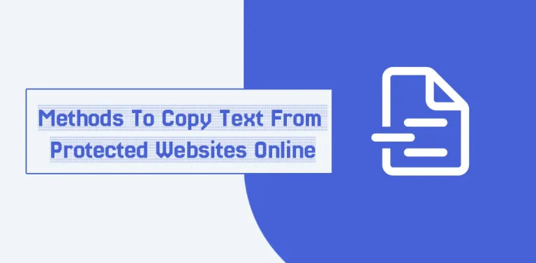 Methods To Copy Text From Protected Websites Online