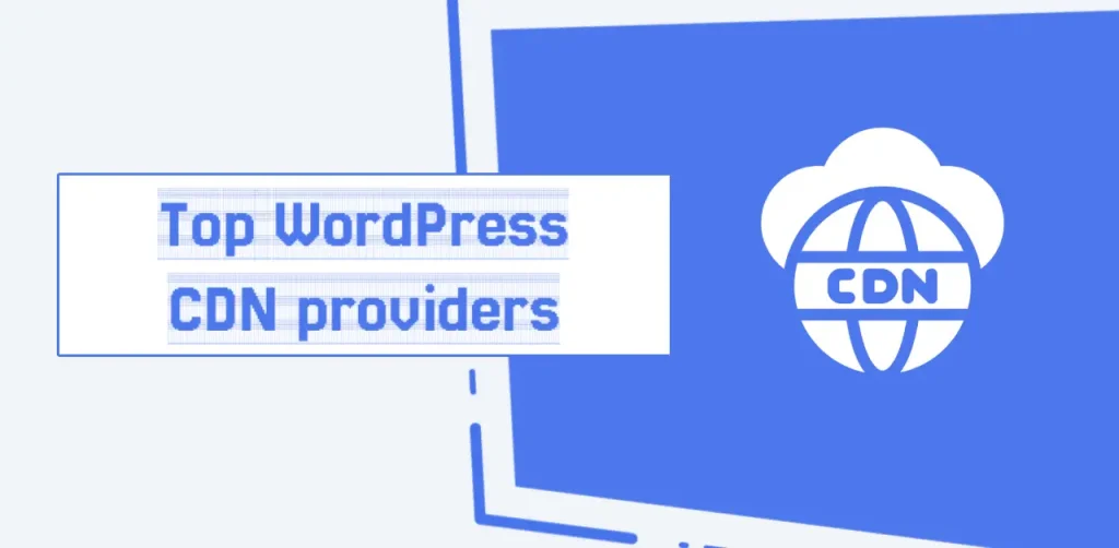 top WordPress CDN providers