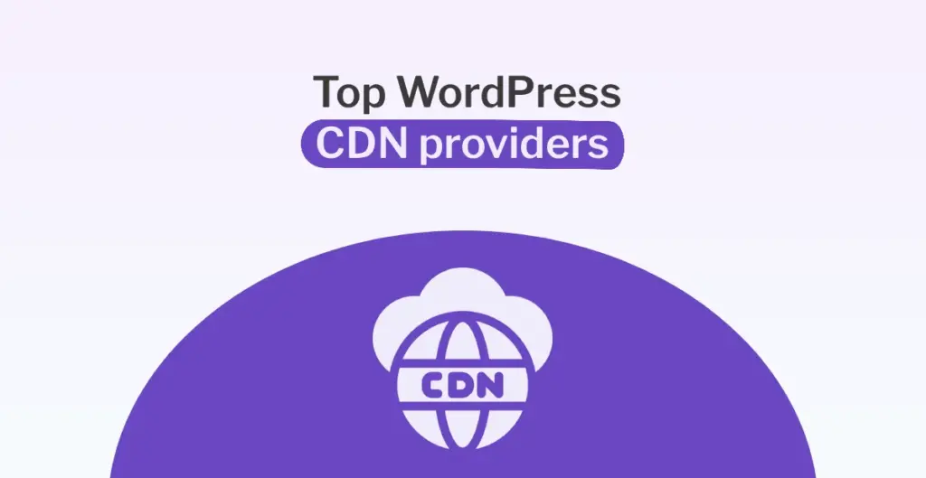Top WordPress CDN providers