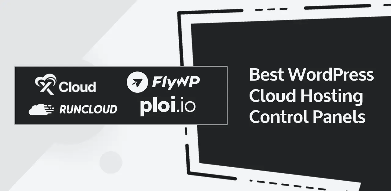 The Best WordPress Cloud Hosting Control Panels