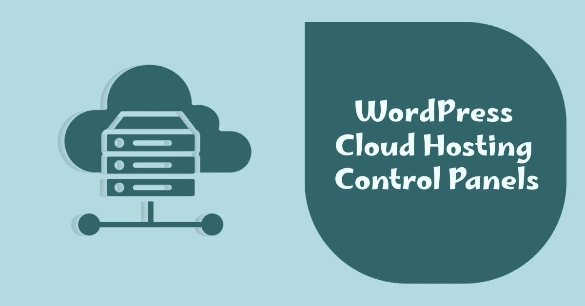 WordPress Cloud Hosting Control Panels