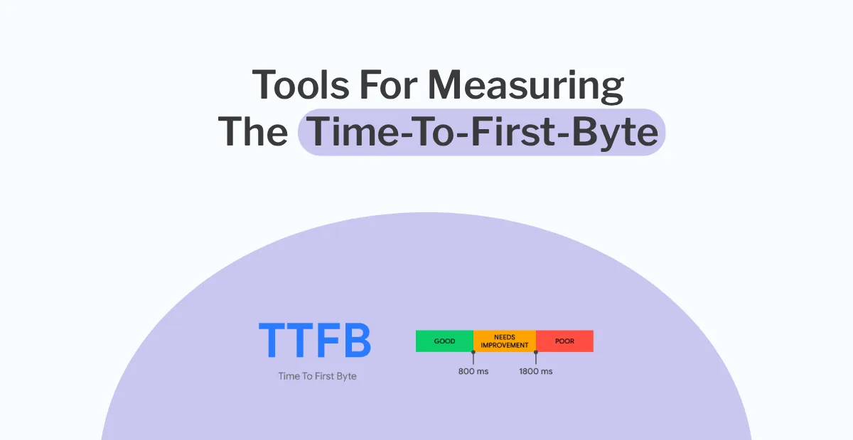 TTFB Measurement Tools With Optimization Tactics